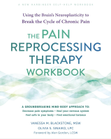 The Pain Reprocessing Therapy Workbook: Using the Brain's Neuroplasticity to Break the Cycle of Chronic Pain